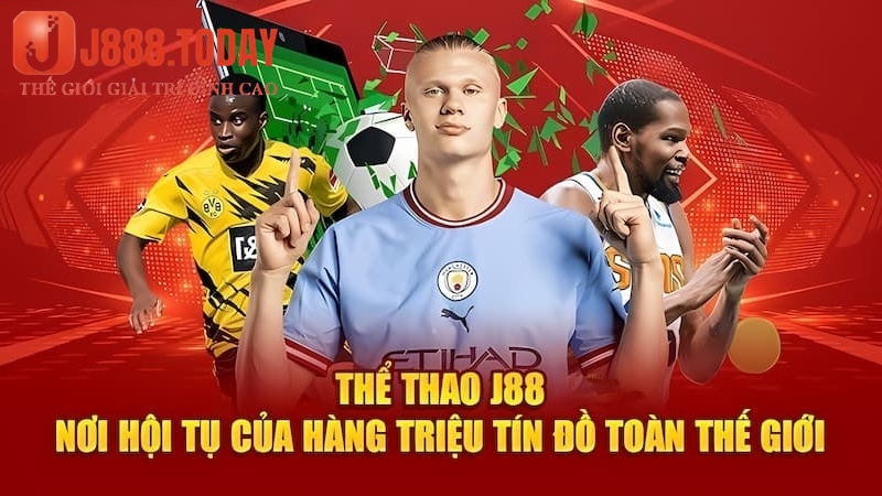 thể thao J88 - Sân chơi đẳng cấp